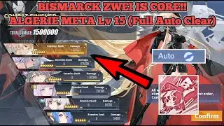 BISMARCK ZWEI IS CORE!! Algérie META Lv 15 (Full Auto Clear) | Azur Lane