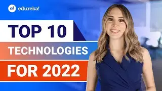 Top 10 Technologies to Learn in 2022 | Trending Technologies in 2022 | Edureka