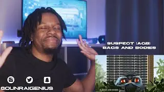 Suspect (AGB) - Bags And Bodies (Official Audio) #Suspiciousactivity | Genius Reaction