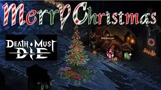 Death Must Die - Merry Christmas Everyone! - A Survivor game