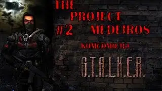 Прохождение S.T.A.L.K.E.R. The Project Medeiros #2 [Комсомолы]