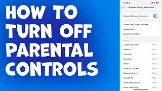 How To Turn Off Parental Controls On iPhone