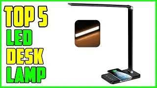 TOP 5: Best LED Desk Lamp 2023