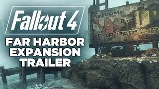 Fallout 4 - Far Harbor Expansion Trailer