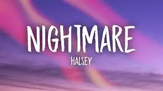 Nightmare-Halsey (Lyrics)