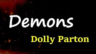 Dolly Parton - Demons (Lyrics)