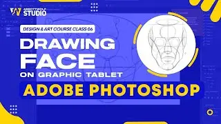 Drawing Faces with a Graphics Tablet in Adobe PS | Class 06 | Abbottwolf Studio