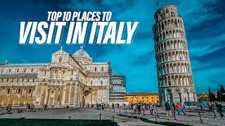 Top 10 Places To Visit in Italy