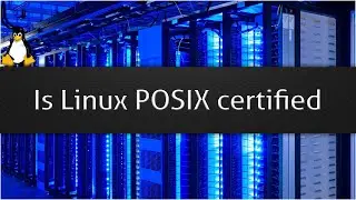 Is Linux POSIX certified