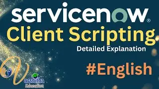 ServiceNow Client Scripts 