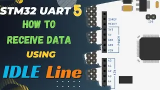 STM32 UART #5 || Receive Data using IDLE Line || Interrupt || DMA