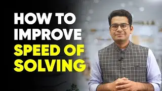 🔥 IIT JEE: Score Improvement Tips | How to increase speed of solving Questions