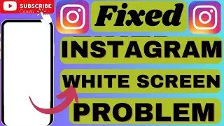 How to fix Instagram White Screen problem in android 2023