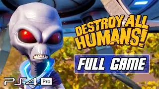 Destroy All Humans Remake - Full Game Gameplay Walkthrough (No Commentary, PS4 PRO)