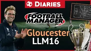 LLM 16 - Gloucester City - Football Manager 2017