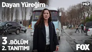 Dayan Yüreğim 3. Bölüm 2. Tanıtımı