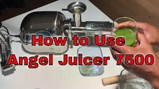 Angel Juicer 7500 - Unboxing & How to Use