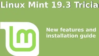 Linux Mint 19.3 Tricia New Features and Installation Guide