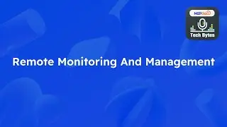 MSP360 TechBytes - Remote Monitoring and Management