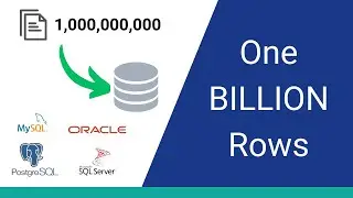 How To Load One BILLION Rows into an SQL Database