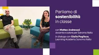 Parliamo di sostenibilità in classe con Matteo Andreozzi