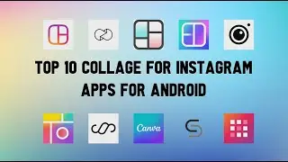 10 Best Collage for Instagram Apps For Android