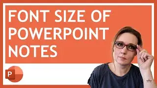 Change Size of Font in PowerPoint Slide Notes | Two Ways to Increase/Decrease Font Size in PPT