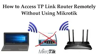 How to Access TPLink Router Remote Without Using Mikrotik support All Routers || Tplink support