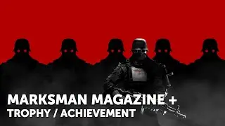 Wolfenstein The New Order – MARKSMAN MAGAZINE + Trophy / Achievement Guide