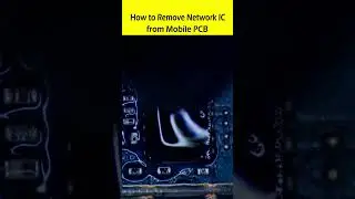 How to Remove Network IC from Mobile PCB #DeSoldering #shorts