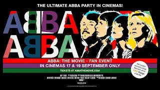 ABBA: THE MOVIE - FAN EVENT (Official English Trailer)