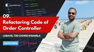 09 Refactoring Order Controller with Test | Laravel TDD e-commerce in Bangla | Laravel TDD Develop