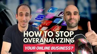 How to Stop Overanalyzing on How to Make Money