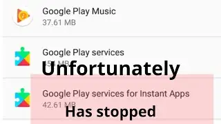 unfortunately google play services for instant apps has stopped