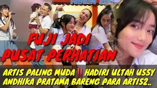 FUJI JADI PUSAT PERHATIAN ‼️ARTIS PALING MUDA..HADIRI ULTAH USSY ANDIKA PRATAMA BARENG PARA ARTIS