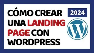 Cómo Hacer una Landing Page en WordPress con Elementor 2024 ✅ Tutorial Para Principiantes