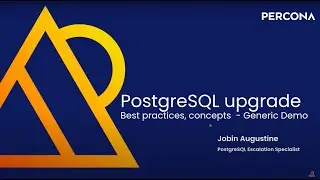 PostgreSQL Upgrade - Best practices and concepts - Jobin Augustine