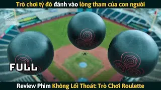 [Review Phim] Trò Chơi Tỷ Đô Đánh Vào Lòng Tham Của Con Người