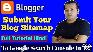 How To Submit Sitemap To Google Search Console | Blogging tips hindi