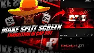 Split Screen Transition Tutorial In Cap Cut🔥 || Anime Edit Tutorial❤️‍🔥