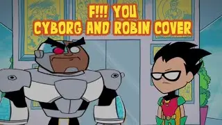 F--- YOU | Cyborg and Robin Cover | VS. CYBORG 2.0 COVER