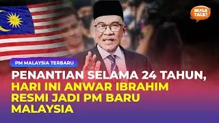 ANWAR IBRAHIM RESMI JADI PM BARU MALAYSIA! Selama 24 Tahun Menunggu.