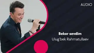 Ulugbek Rahmatullayev - Bekor sevdim (Official Music)