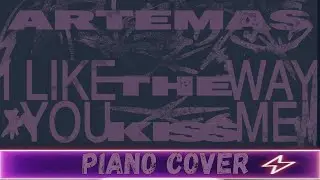 Artemas - I like the way you kiss me Piano cover