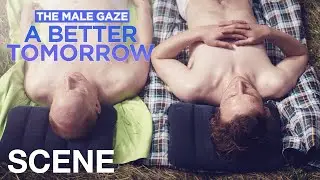 THE MALE GAZE: A BETTER TOMORROW - Father vs Son