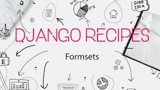 [Django Recipes] #5 Формсеты