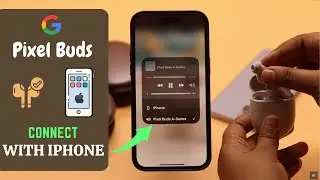 Can you Connect Google Pixel Buds A Series with iPhones? (Not Pairing Easy Fix Included)