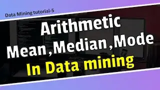 Mean, Median and Mode in Data mining in bangla/Data mining tutorial in Bangla