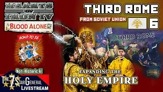 Third Rome from USSR | Hearts of Iron IV Road to 56 | Livestream 6