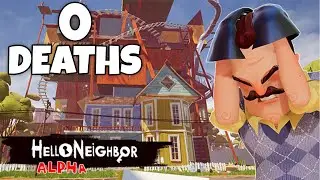 Completing Hello Neighbor Alphas without getting Caught!